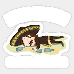 Cinco de Mayo - hangover Sticker